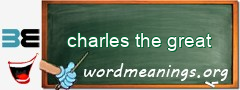 WordMeaning blackboard for charles the great